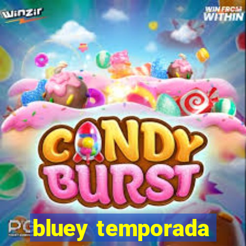 bluey temporada